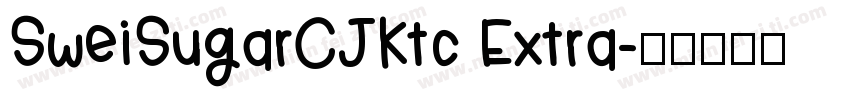 SweiSugarCJKtc Extra字体转换